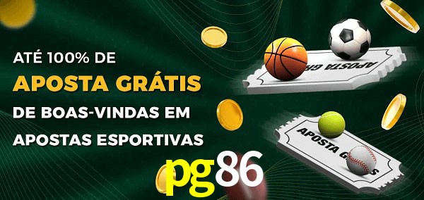 pg86 Ate 100% de Aposta Gratis